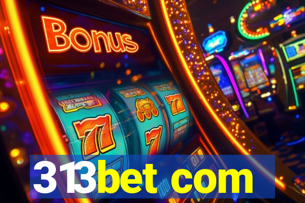 313bet com